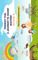 Phonics Fun - A Journey of Sound Mastery 2: Group 2(2group 2)