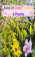 Book of Love, Flowers & Poems