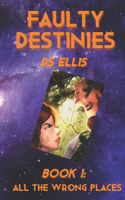 Faulty Destinies