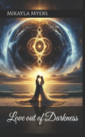 Love out of Darkness