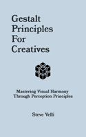 Gestalt Principles for Creatives: Mastering Visual Harmony Through Perception Principles