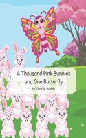 A Thousand Pink Bunnies and One Butterfly