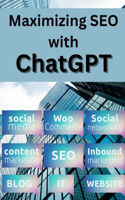 Maximizing SEO With Chatgpt