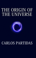 Origin of the Universe: Energy Is Created by Movement