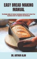 Easy Bread Making Manual