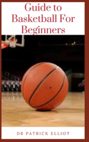 Guide to Basketball For Beginners: Basketball is a game where defence and offence are of equal value