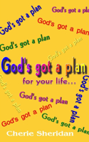 God's got a plan