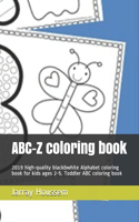 ABC-Z coloring book: high-quality White coloring book for kids between the ages of 2 and 5. Baby ABC Coloring Book