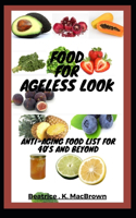 Food For Ageless Look: Anti-aging food list for 40's and beyond