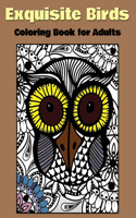 Exquisite Birds Coloring Book For Adults: Calming Coloring Book for Bird Lovers, Stress Relief and Relaxation Pages with Beautiful Bird Designs to Color