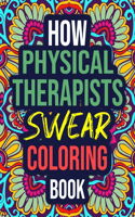 How Physical Therapists Swear Coloring Book