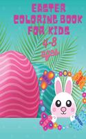 Easter Coloring Book For Kids: Amazing Coloring & Activity Book for Kids, Easter Coloring Pages for Teens Boys & Girls Age 4-8, 8-12, Bunny, Easter Egg, Flowers, Rainbows, and Mor