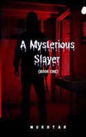 Mysterious Slayer