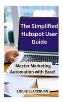 The Simplified Hubspot User Guide