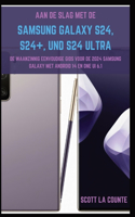 Aan De Slag Met De Samsung Galaxy S24, S24+ En S24 Ultra