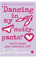 ‘Dancing in my nuddy-pants!’: (Book 4 Confessions of Georgia Nicolson)