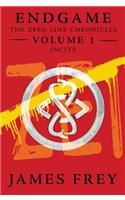 Endgame: The Zero Line Chronicles Volume 1: Incite: (1 Endgame: The Zero Line Chronicles)