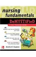 Nursing Fundamentals Demystified: A Self-Teaching Guide