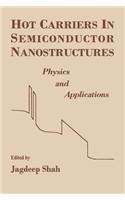 Hot Carriers in Semiconductor Nanostructures