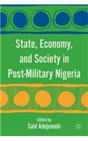 State, Economy, and Society in Post-Military Nigeria