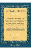 Collection Complète des Lois, Décrets, Ordonnances, Réglemens, Et Avis du Conseil d'État (de 1788 à 1836 Inclusivement, par Ordre Chronologique), 1847, Vol. 47: Contenant les Articles Insérés au Bulletin des Lois, l'Analyse des Débats Parlementaire