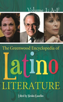 Greenwood Encyclopedia of Latino Literature [3 Volumes]