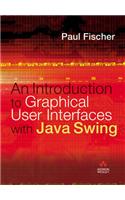 Introduction to Graphical User Interfaces with Java Swing