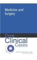 Core Clinical Cases in Medicine and Surgery