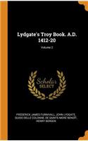 Lydgate's Troy Book. A.D. 1412-20; Volume 2