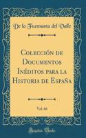 ColecciÃ³n de Documentos InÃ©ditos Para La Historia de EspaÃ±a, Vol. 66 (Classic Reprint)
