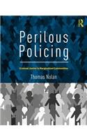 Perilous Policing
