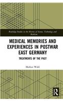 Medical Memories and Experiences in Postwar East Germany