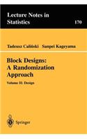 Block Designs: A Randomization Approach