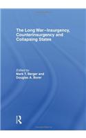 The Long War - Insurgency, Counterinsurgency and Collapsing States