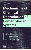 Mechanisms of Chemical Degradation of Cement-based Systems