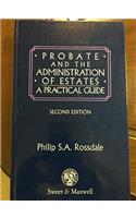 Probate and the Administration of Estates: A Practical Guide