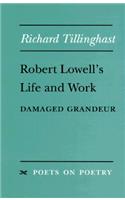 Robert Lowell's Life and Work