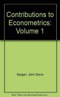 Contributions to Econometrics: Volume 1