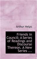 Friends in Council: A Series of Readings and Discourse Thereon. a New Series ...