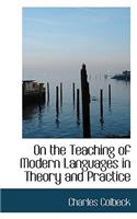 On the Teaching of Modern Languages in Theory and Practice