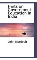 Hints on Government Education in India