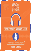 Motor City Woman Planner for New Podcasters
