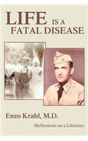 Life is a Fatal Disease: (Reflections on a Lifetime)(English)