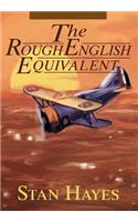 Rough English Equivalent
