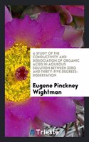 A Study of the Conductivity and Dissociation of Organic Acids in Aqueous Solution Between Zero and Thirty-Five Degrees