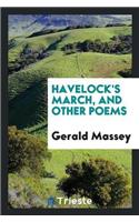Havelock's March, and Other Poems