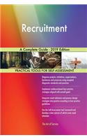 Recruitment A Complete Guide - 2019 Edition