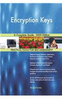 Encryption Keys A Complete Guide - 2020 Edition