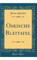 Oskische Bleitafel (Classic Reprint)