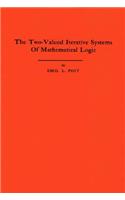 Two-Valued Iterative Systems of Mathematical Logic